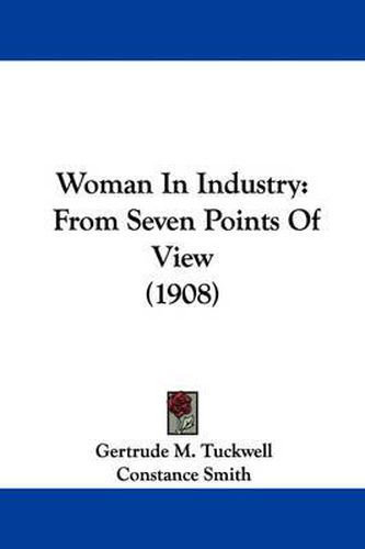 Cover image for Woman in Industry: From Seven Points of View (1908)