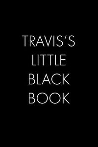 Cover image for Travis's Little Black Book: The Perfect Dating Companion for a Handsome Man Named Travis. A secret place for names, phone numbers, and addresses.