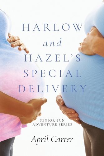 Cover image for Harlow and Hazel's Special Delivery