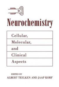 Cover image for Neurochemistry: Cellular, Molecular, and Clinical Aspects