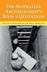 Cover image for The Australian Archaeologist's Book of Quotations