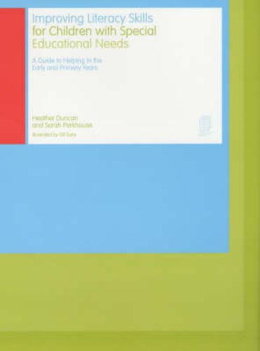 Cover image for Improving Literacy Skills for Children with Special Educational Needs: A guide to helping in the early and primary years