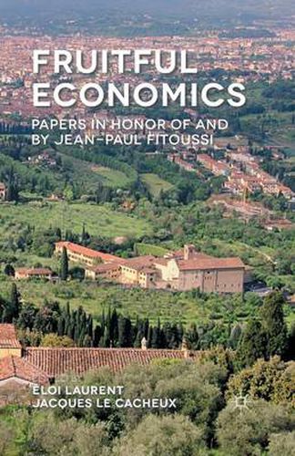 Fruitful Economics: Papers in honor of and by Jean-Paul Fitoussi