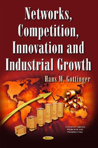 Cover image for Networks, Competition, Innovation & Industrial Growth