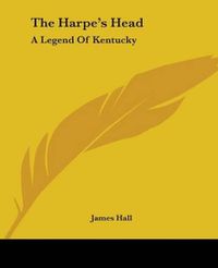 Cover image for The Harpe's Head: A Legend Of Kentucky