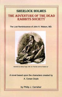 Cover image for Sherlock Holmes: The Adventure of the Dead Rabbits Society: The Lost Reminiscence of John H. Watson, MD