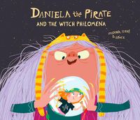 Cover image for Daniela the Pirate and the Witch Philomena