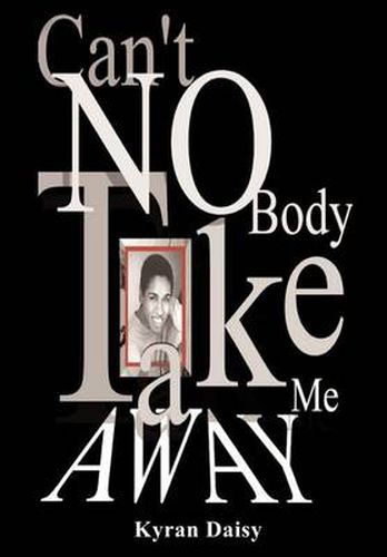 Cover image for Can't Nobody Take Me Away