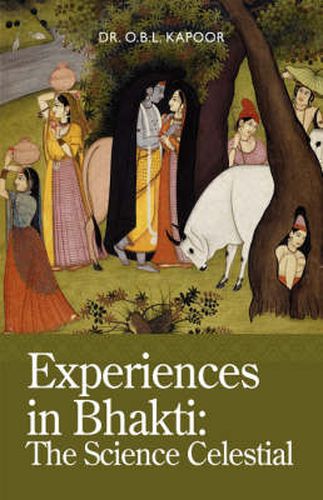 Experiences in Bhakti: The Science Celestial