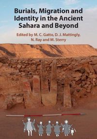 Cover image for Burials, Migration and Identity in the Ancient Sahara and Beyond