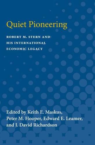 Quiet Pioneering: Robert M. Stern and His International Economic Legacy