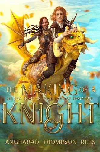 Cover image for The Making in the Knight: An Epic Novel-in-Verse Fantasy Adventure