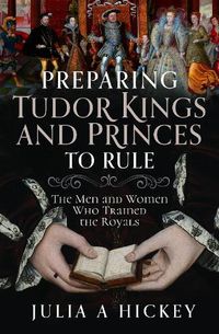 Cover image for Preparing Tudor Kings and Princes to Rule