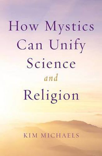 How Mystics Can Unify Science and Religion