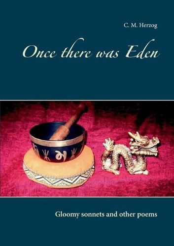 Cover image for Once there was Eden: Gloomy sonnets and other poems