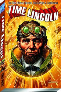 Cover image for Time Lincoln: Fate of the Union