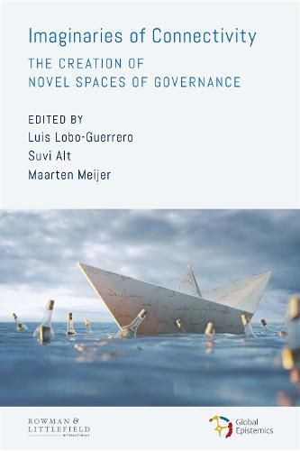 Cover image for Imaginaries of Connectivity: The Creation of Novel Spaces of Governance