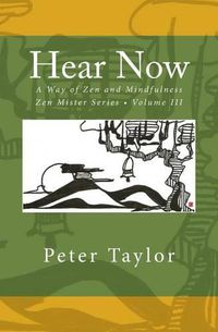 Cover image for Hear Now: A Way of Zen and Mindfulness