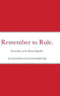 Cover image for Remember to Rule.