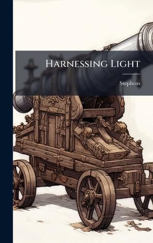 Cover image for Harnessing Light