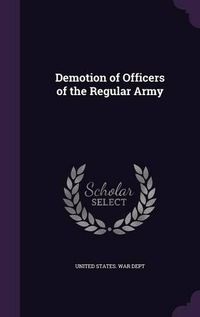 Cover image for Demotion of Officers of the Regular Army