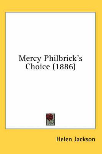 Cover image for Mercy Philbrick's Choice (1886)