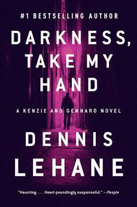 Cover image for Darkness, Take My Hand: A Kenzie and Gennaro Novel
