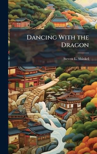 Cover image for Dancing With the Dragon