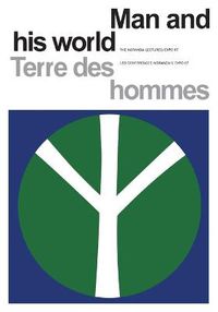 Cover image for Man and His World/Terres des hommes: The Noranda Lectures, Expo 67/Les Conferences Noranda/L'Expo 67