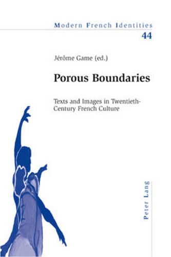 Cover image for Porous Boundaries: Texts and Images in Twentieth-century French Culture