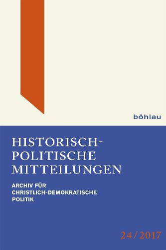 Historisch-Politische Mitteilungen: Archiv Fur Christlich-Demokratische Politik. Band 24