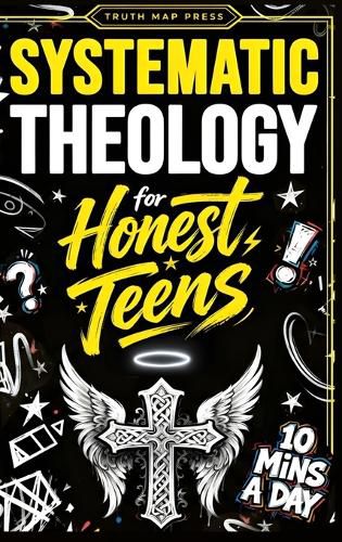 Cover image for Systematic Theology for Honest Teens