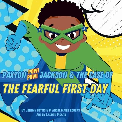 Cover image for Paxton Pow Pow Jackson & The Case of the Fearful First Day