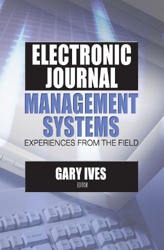 Cover image for Electronic Journal Management Systems: Experiences from the Field