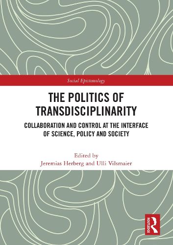 The Politics of Transdisciplinarity