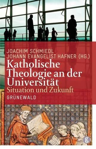 Cover image for Katholische Theologie an Der Universitat: Situation Und Zukunft