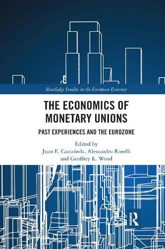 Cover image for The Economics of Monetary Unions: Past Experiences and the Eurozone