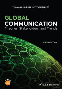 Cover image for Global Communication - Theories, Stakeholders and Trends, 5th Edition