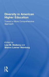 Cover image for Diversity in American Higher Education: Toward a More Comprehensive Approach