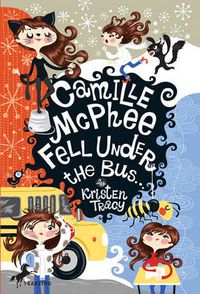 Cover image for Camille McPhee Fell Under the Bus