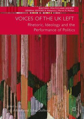 Cover image for Voices of the UK Left: Rhetoric, Ideology and the Performance of Politics