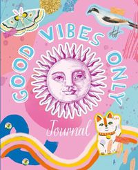 Cover image for Good Vibes Only Journal