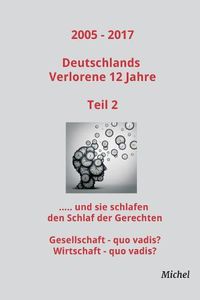 Cover image for 2005 - 2017 Deutschlands Verlorene 12 Jahre - Teil 2