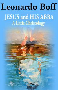 Cover image for Jesus and His Abba