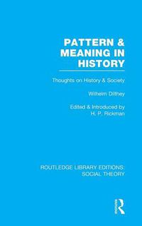 Cover image for Pattern & Meaning in History: Thoughts on History & Society