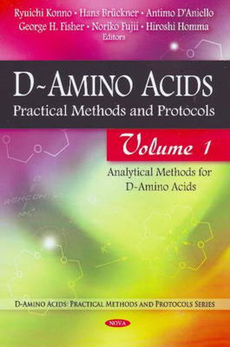 Cover image for D-Amino Acids: Practical Methods & Protocols -- Volume 1: Analytical Methods for D-Amino Acids