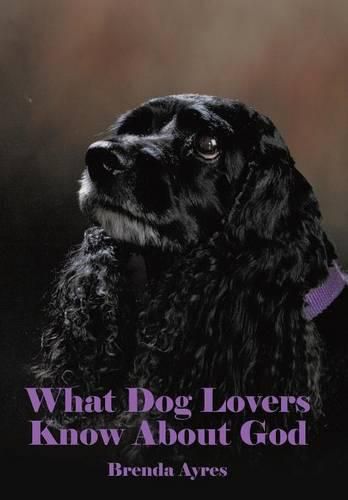 What Dog Lovers Know About God