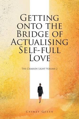 Cover image for Getting onto the Bridge of Actualising Self-full Love