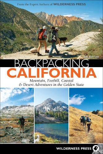 Cover image for Backpacking California: Mountain, Foothill, Coastal & Desert Adventures in the Golden State