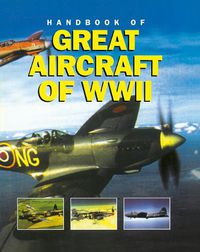 Cover image for Great Aircraft WWII, Handbook of